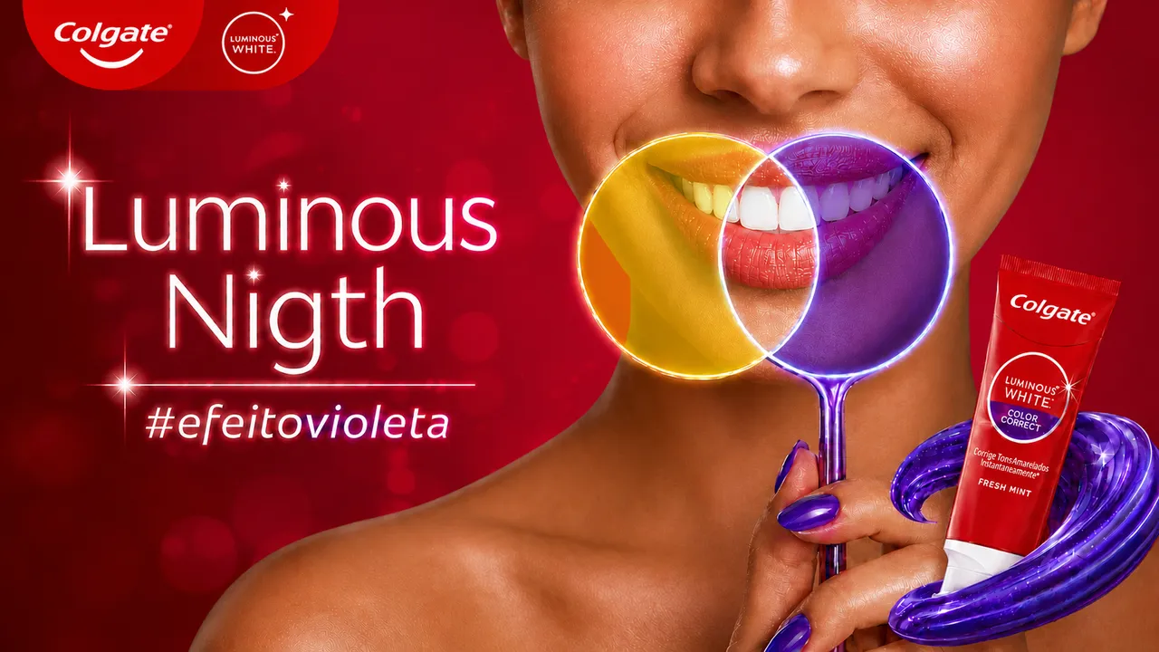 Colgate — Luminous White Color Correct — Projeto Criativo 360°